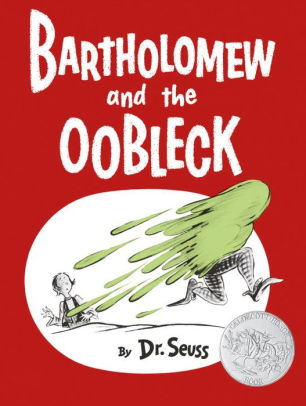 Bartholomew and the oobleck
